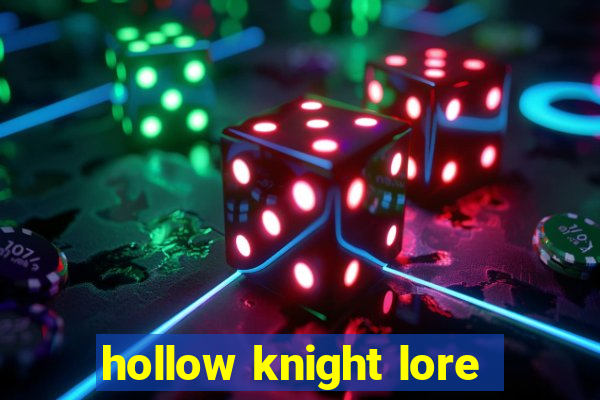 hollow knight lore